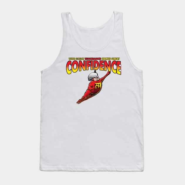 With Great Confidence Tank Top by ShannonWheeler